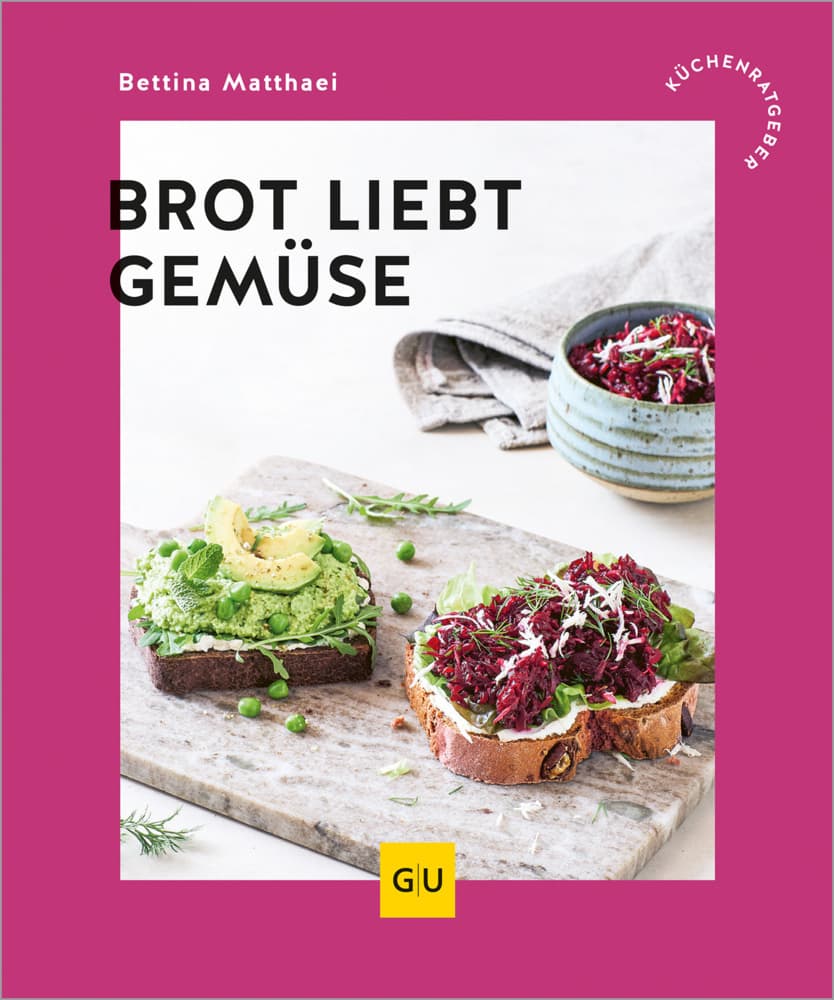 Brot liebt Gemüse: Bunte Brotzeit-Rezepte für Zuhause, Büro und Schule - Gemüsebrote, Aufstriche und Sandwiches