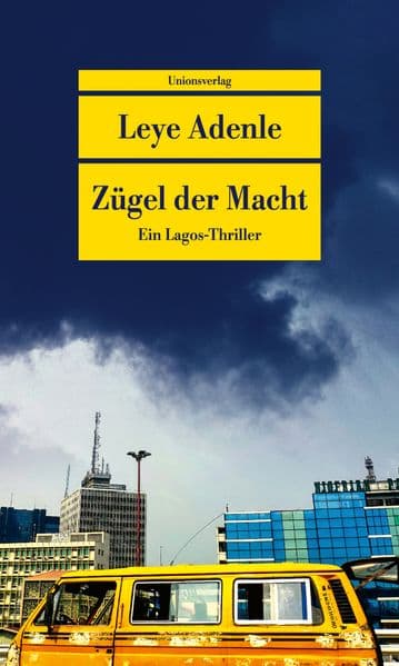 Zügel der Macht: Ein Lagos-Thriller