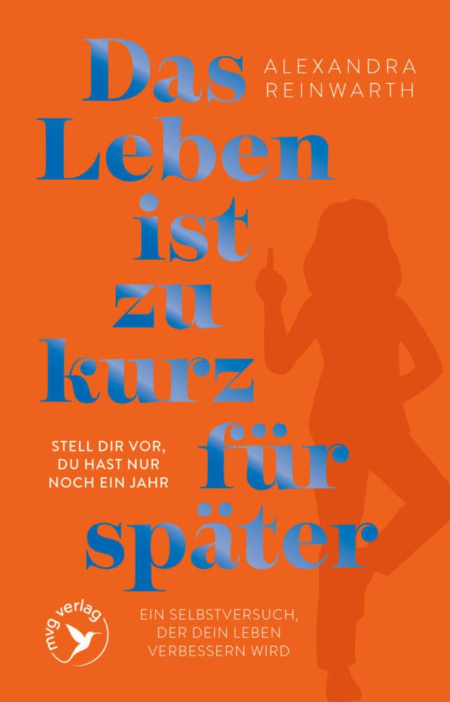 Das Leben ist zu kurz für später - Special Edition: Stell dir vor, du hast nur noch ein Jahr - ein Selbstversuch, der dein Leben verbessern wird | SPIEGEL-Bestseller als hochwertige Geschenkausgabe