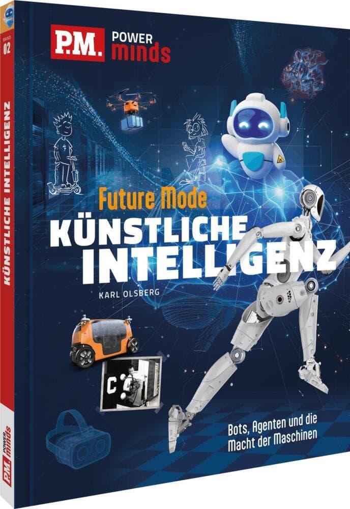 P.M. Power Minds: Künstliche Intelligenz - Future Mode: Bots, Agenten und die Macht der Maschinen