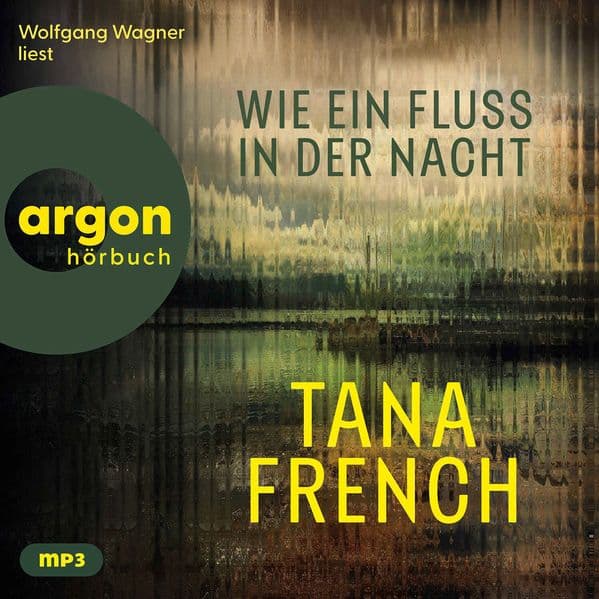 Wie ein Fluss in der Nacht: Das mitreißende neue Hörbuch der begnadeten Spannungserzählerin