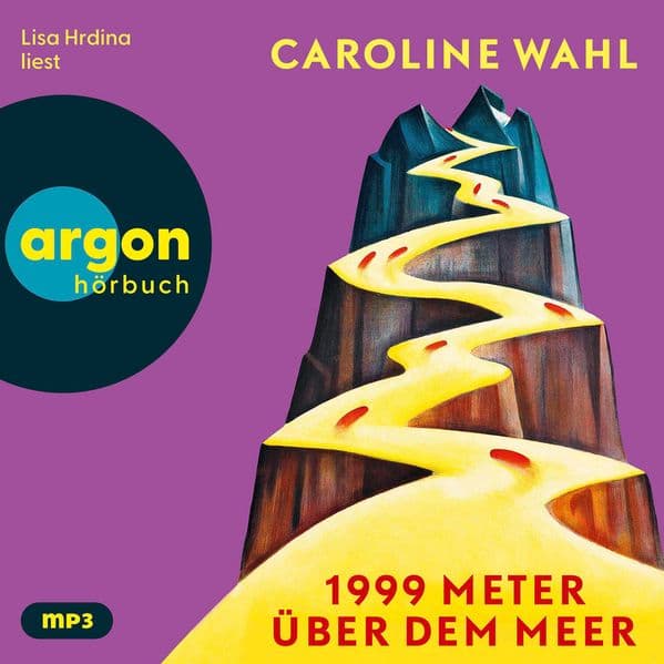 1999 Meter über dem Meer: Der neue Roman von Caroline Wahl