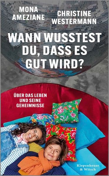 Wann wusstest du, dass es gut wird?: Über das Leben und seine Geheimnisse