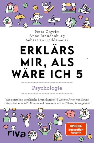 Erklärs mir, als wäre ich 5 - Psychologie: Der Nachfolger zum SPIEGEL-Bestseller. Das perfekte Geschenk für Eltern, Lehrer und alle Neugierigen