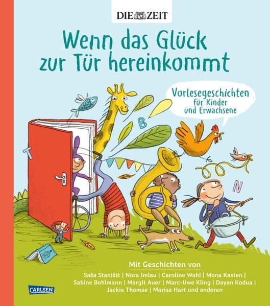 Wenn das Glück zur Tür hereinkommt: Vorlesegeschichten für Kinder und Erwachsene