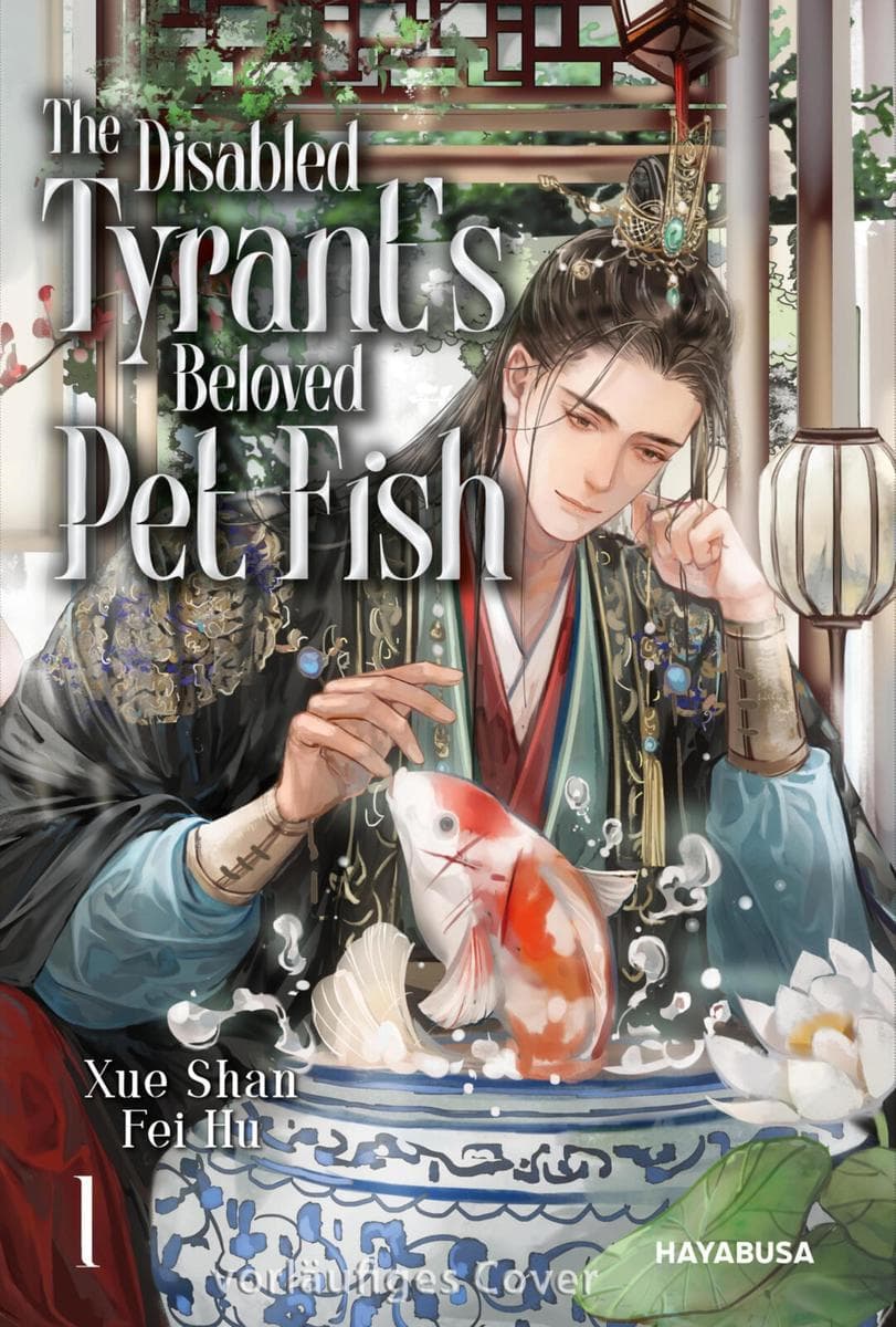 The Disabled Tyrant's Beloved Pet Fish 1: Humorvolle Danmei-Fantasy mit Isekai-Twist, Romantik und Abenteuer!