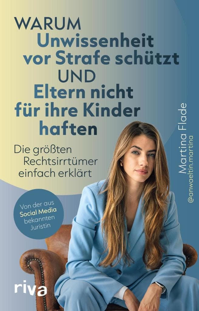 Warum Unwissenheit vor Strafe schützt und Eltern nicht für ihre Kinder haften: Die größten Rechtsirrtümer einfach erklärt | Mythen des Rechts entlarvt von einer Rechtsanwältin