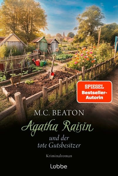 Agatha Raisin und der tote Gutsbesitzer: Kriminalroman. Crime in den Cotswolds - Der 27. Agatha-Raisin-Krimi von SPIEGEL-Bestsellerautorin M. C. Beaton