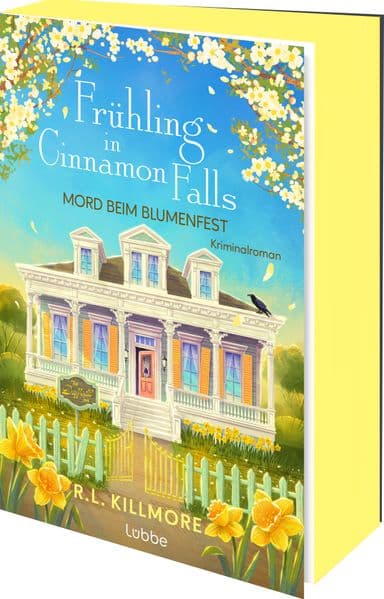Frühling in Cinnamon Falls: Mord beim Blumenfest. | Fesselnde Cozy Crime mit Romance & Kleinstadtgeheimnissen