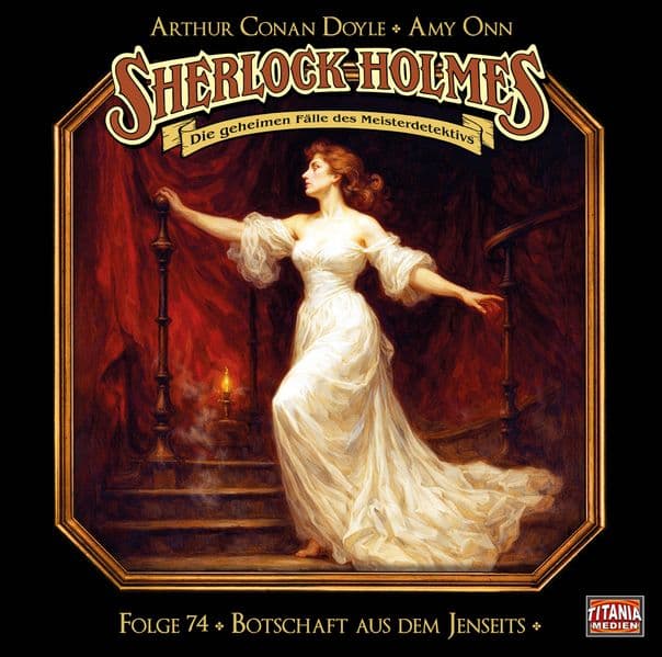 Sherlock Holmes - Folge 74: Botschaft aus dem Jenseits. Hörspiel.