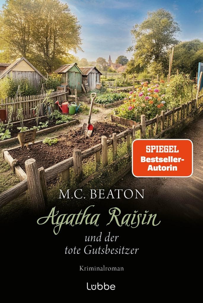 Agatha Raisin und der tote Gutsbesitzer: Kriminalroman. Crime in den Cotswolds - Der 27. Agatha-Raisin-Krimi von SPIEGEL-Bestsellerautorin M. C. Beaton