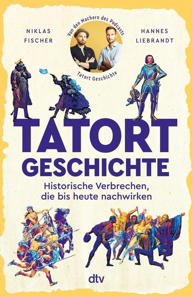 Tatort Geschichte: Historische Verbrechen, die bis heute nachwirken | True Crime meets History: Zwei Historiker liefern eine ganz besondere Geschichte der Gewalt. Fesselnd erzählt und historisch fundiert