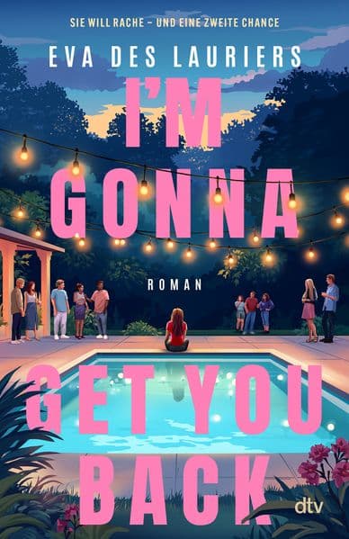 I'm Gonna Get You Back: Ein prestigeträchtiges Stipendium, eine zweite Chance auf die Liebe und eine Intrige, die alles zerstören könnte. Eine berührende und spannende Coming-of-Age-Geschichte ab 14