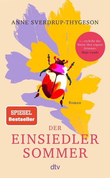 Der Einsiedlersommer: Roman | Der beeindruckende Sommerroman aus Norwegen über die heilsame Kraft von Freundschaft und Natur: 'Niemand schreibt über die Natur wie Anne Sverdrup-Thygeson' Maja Lunde