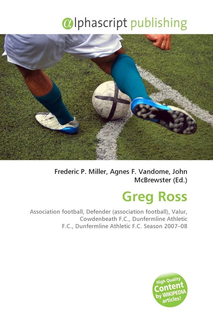 Greg Ross: Association football, Defender (association football), Valur, Cowdenbeath F.C., Dunfermline Athletic F.C., Dunfermline Athletic F.C. Season 2007-08