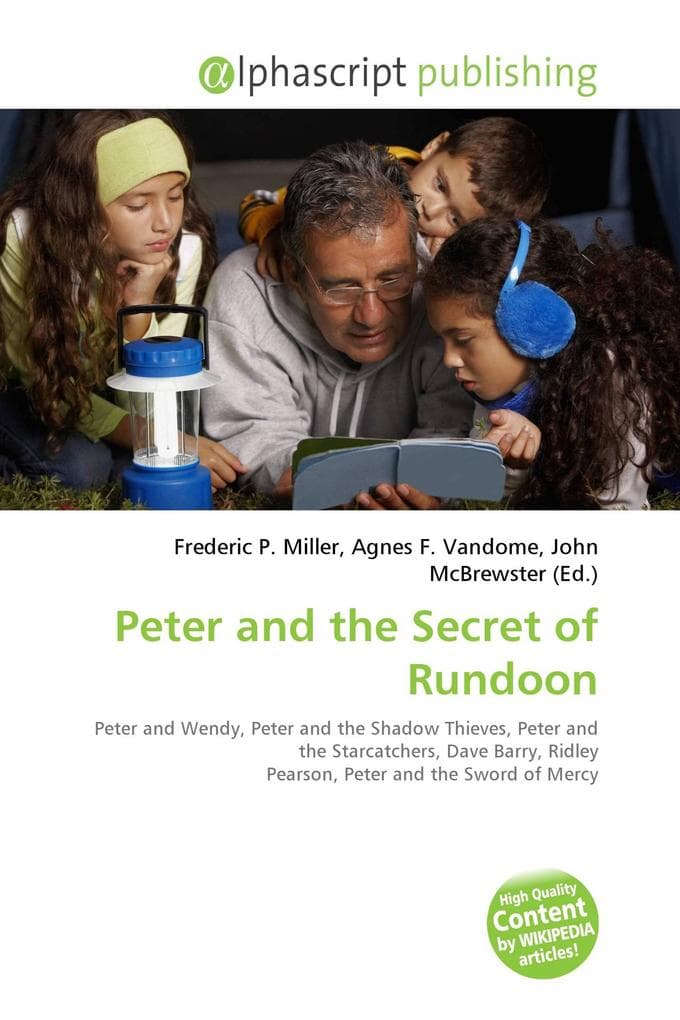 Peter and the Secret of Rundoon: Peter and Wendy, Peter and the Shadow Thieves, Peter and the Starcatchers, Dave Barry, Ridley Pearson, Peter and the Sword of Mercy