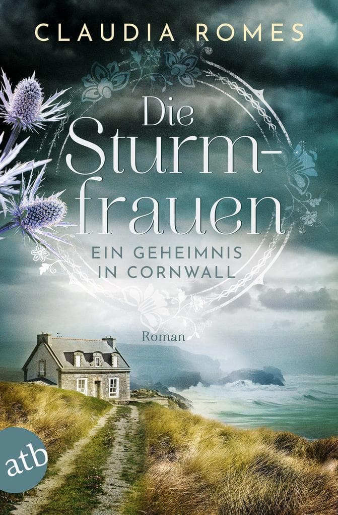 Die Sturmfrauen - Ein Geheimnis in Cornwall: Roman