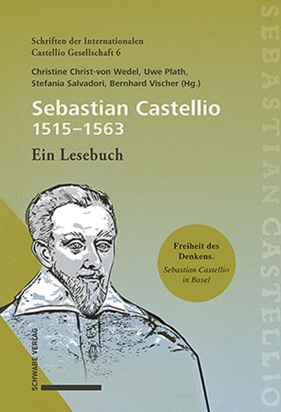 Sebastian Castellio (1515-1563): Ein Lesebuch