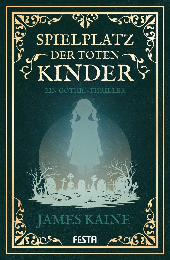 Spielplatz der toten Kinder: Ein Gothic-Thriller