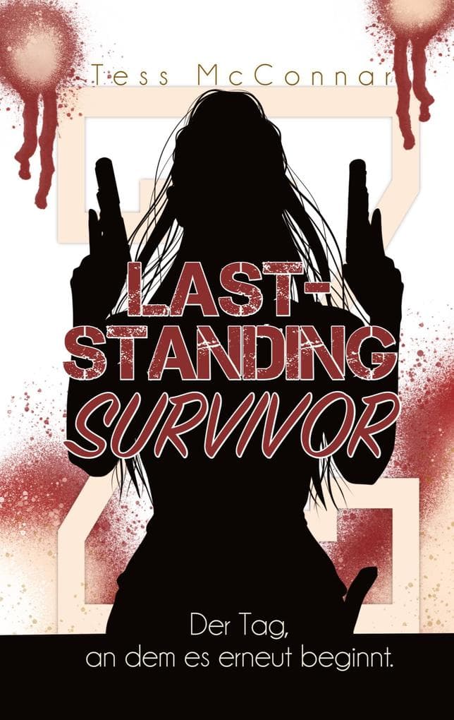 Z - Last-Standing Survivor: Der Tag, an dem es erneut beginnt. (Band 7)