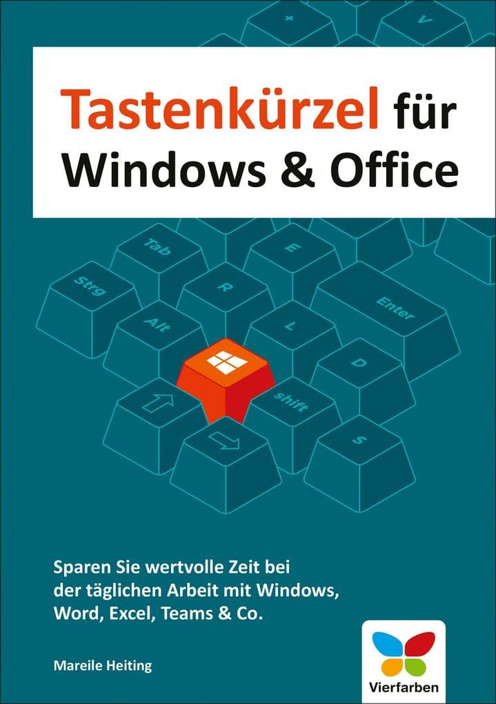 Tastenkürzel für Windows & Office: Schneller arbeiten in Word, Excel, Teams & Co.