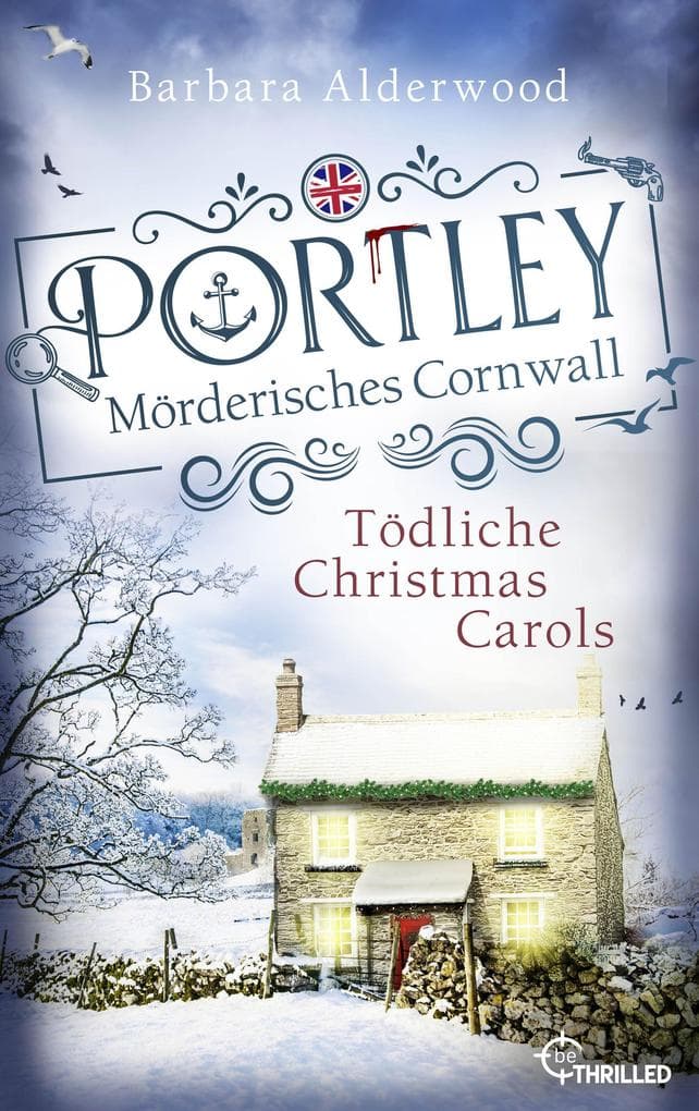 Portley - Tödliche Christmas Carols | Wohlfühlkrimi zu Weihnachten mit britischem Charme: Mörderisches Cornwall
