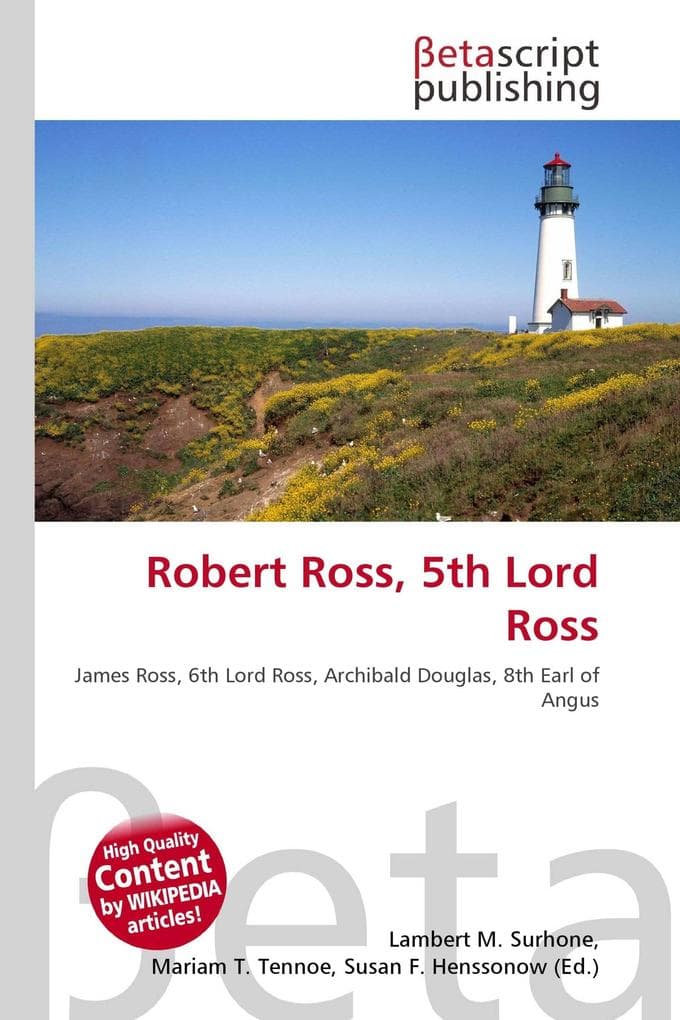 Robert Ross, 5th Lord Ross: James Ross, 6th Lord Ross, Archibald Douglas, 8th Earl of Angus