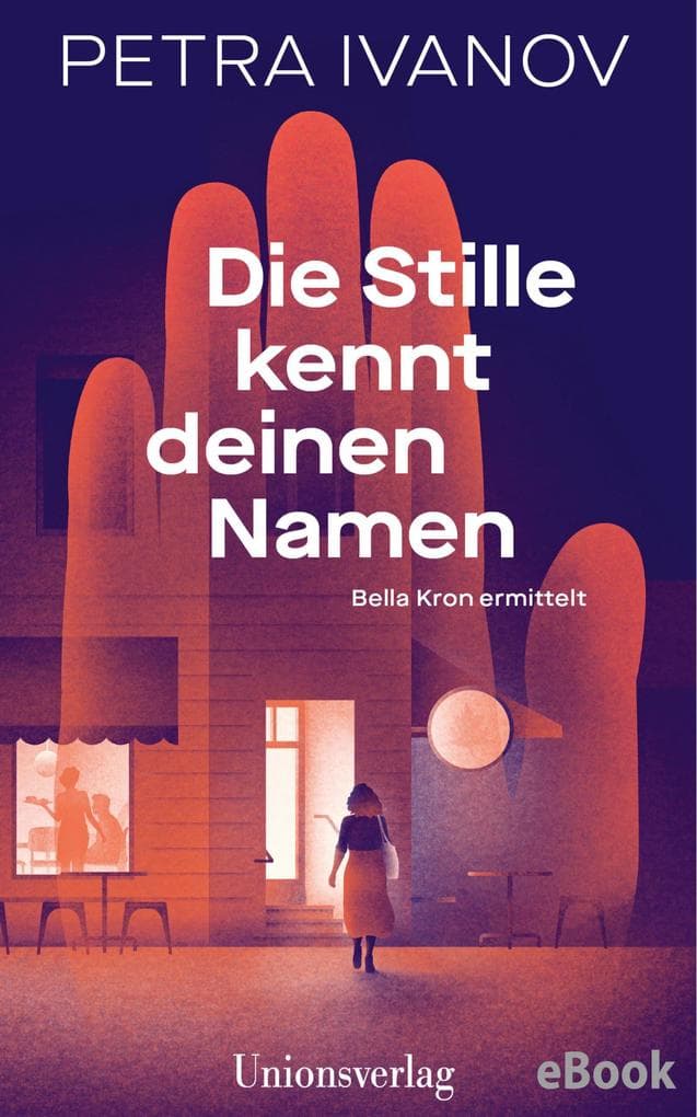 Die Stille kennt deinen Namen: Kriminalroman. Bella Kron ermittelt (1)