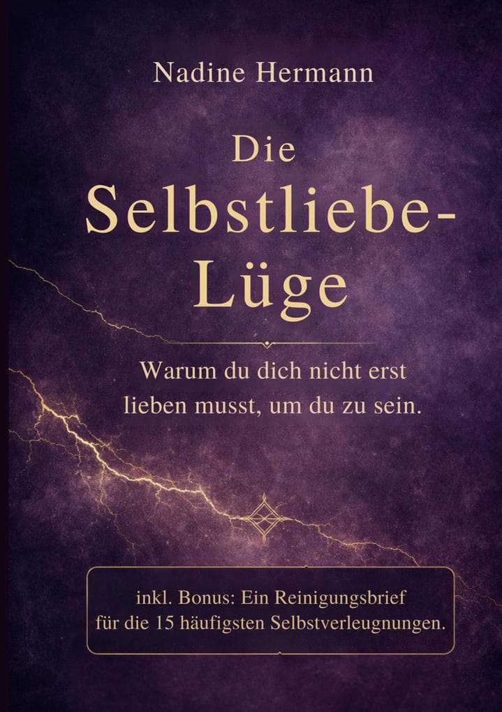Die Selbstliebe-Lüge: Warum du dich nicht erst lieben musst, um du zu sein.