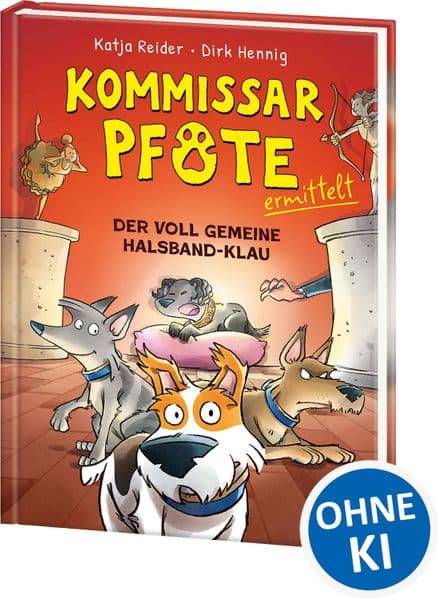 Kommissar Pfote ermittelt (Band 2) - Der voll gemeine Halsband-Klau: Ein neuer Fall für die Schnüffler mit Schnauze - Humorvolle Detektivgeschichte mit spannenden Kriminalfällen für Kinder ab 7 Jahren