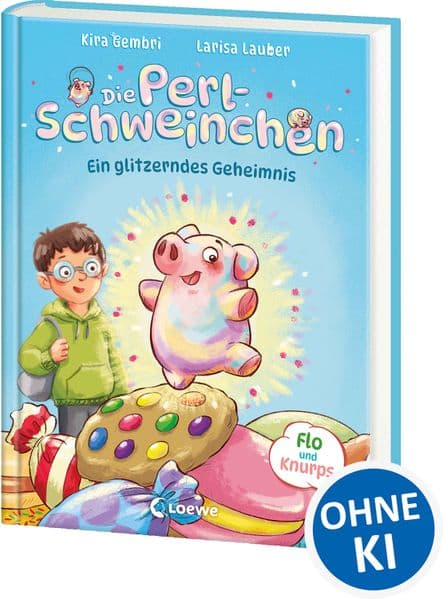 Die Perlschweinchen - Ein glitzerndes Geheimnis: Witzige Reim-Magie und ein winziger Schutzengel mit einer Extraportion Glitzer - Mit niedlichem Stickerbogen in der 1. Auflage