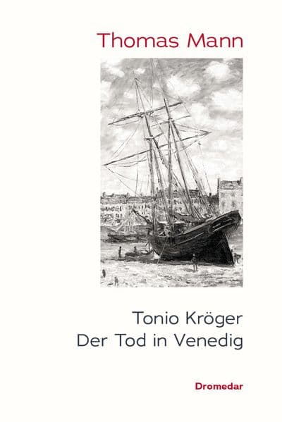 Tonio Kröger / Der Tod in Venedig: Tonio Kröger, Der Tod in Venedig: Zwei Erzählungen in einem Band.