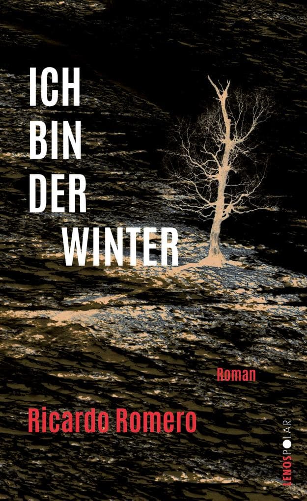 Ich bin der Winter: Roman