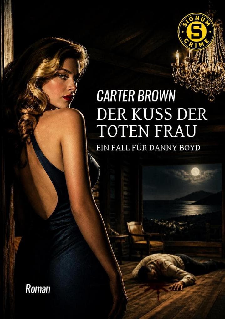 DER KUSS DER TOTEN FRAU - EIN FALL FÜR DANNY BOYD: Der Crime-Noir-Klassiker!