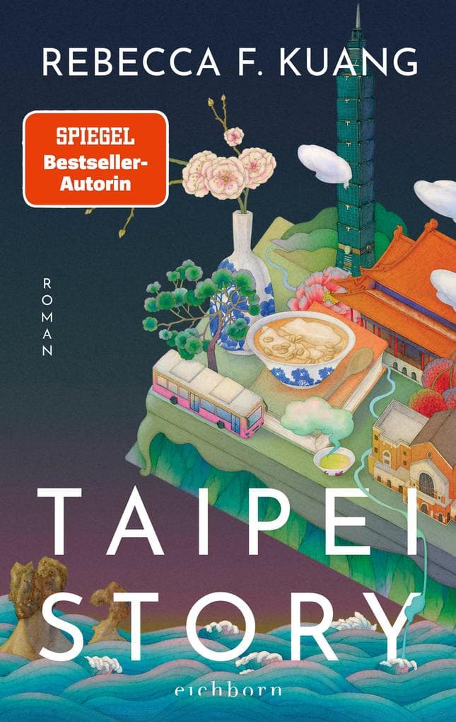 Taipei Story: Roman. Identität, Familie und Selbstfindung - Das bisher persönlichste Buch der Bestsellerautorin von BABEL und YELLOWFACE