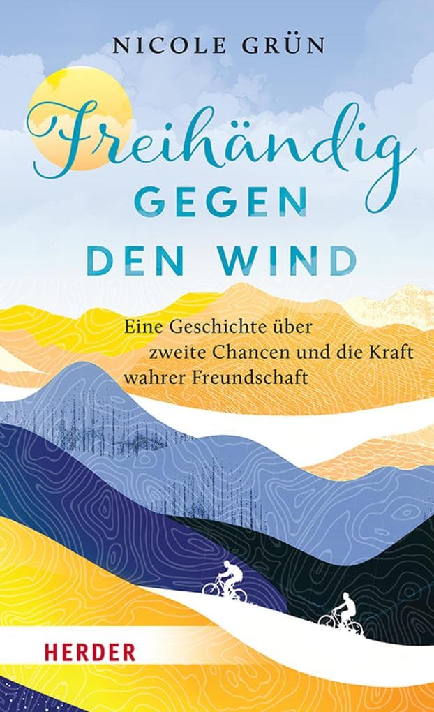 Freihändig gegen den Wind: Eine Geschichte über zweite Chancen und die Kraft wahrer Freundschaft