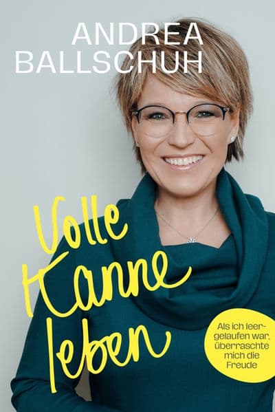 Volle Kanne leben: Als ich leergelaufen war, überraschte mich die Freude | mit Fotoseiten und Leseband