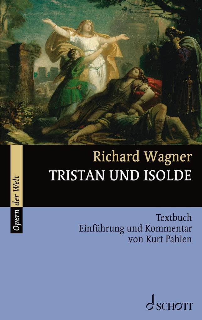 Tristan und Isolde: Textbuch. Einführung und Kommentar