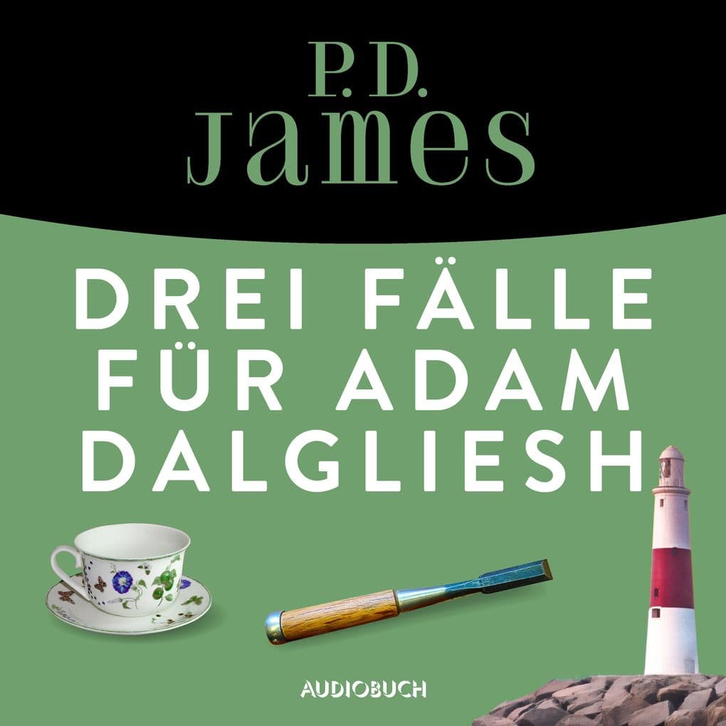 Drei Fälle für Adam Dalgliesh: Ein Spiel zu viel, Eine Seele von Mörder, Ein unverhofftes Geständnis