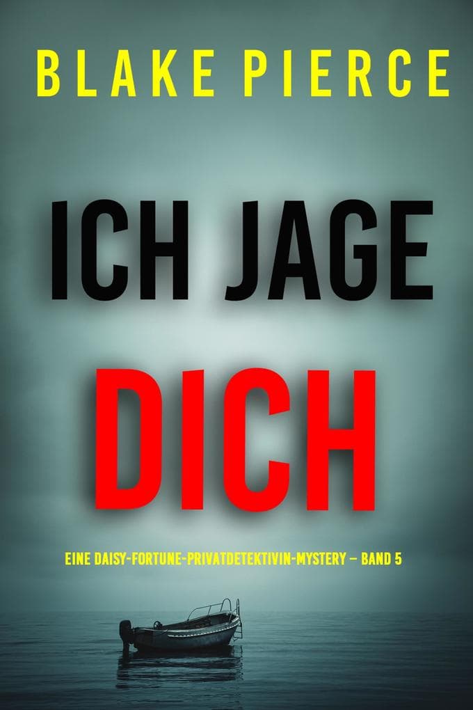Ich jage dich (Eine Daisy-Fortune-Privatdetektivin-Mystery - Band 5)