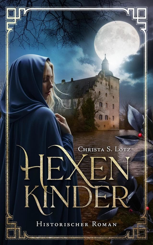 Hexenkinder: Historischer Roman