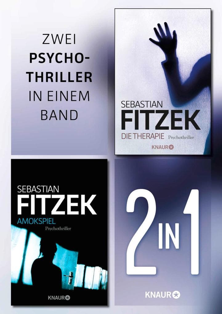Die Therapie & Amokspiel. Ein 2in1-Thriller-Bundle: Zwei Psychothriller von Sebastian Fitzek in einem Band