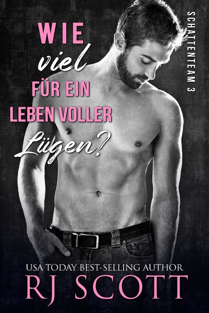 Wie viel für ein Leben voller Lügen: Schattenteam, #3