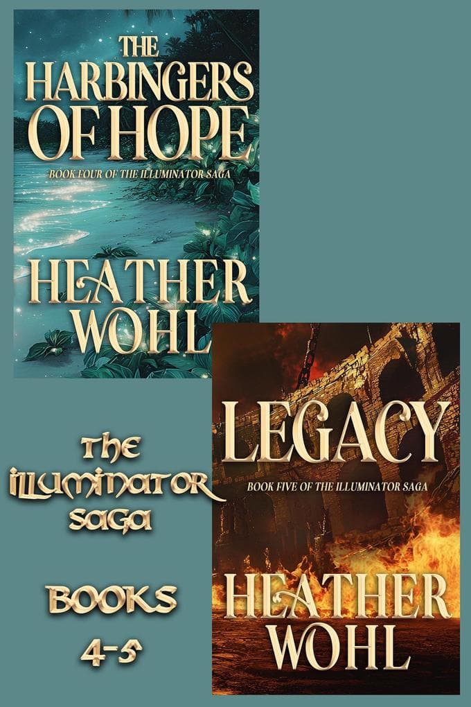 The Illuminator Saga Box Set Books 4-5: The Illuminator Saga