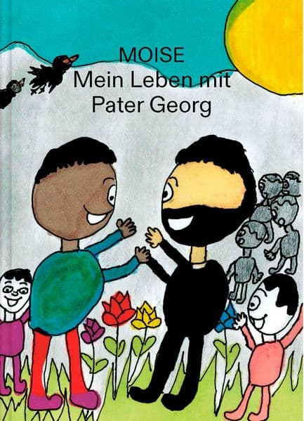 Moise: Mein Leben mit Pater Georg