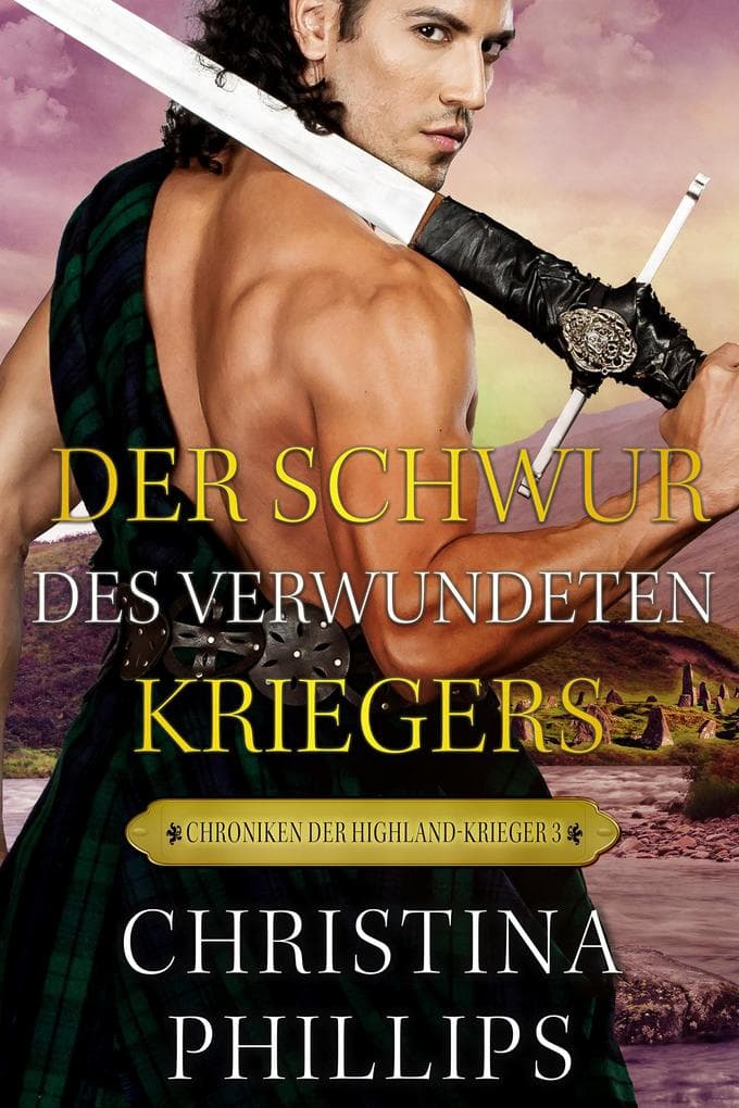 Der Schwur des verwundeten Kriegers: Eine schottische mittelalterliche Romanze