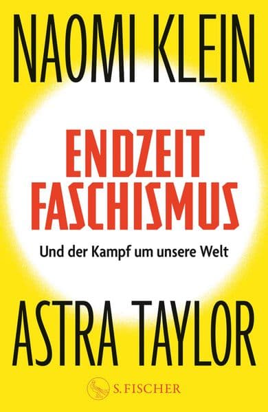 Endzeitfaschismus: Und der Kampf um unsere Welt