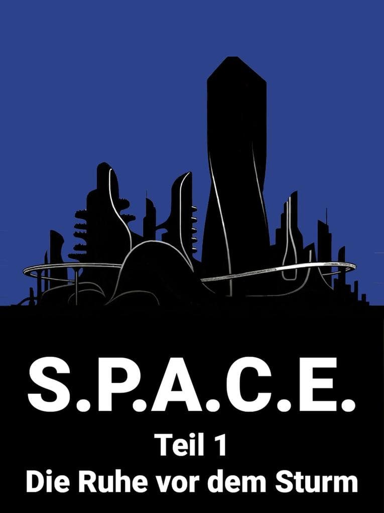 S.P.A.C.E. Teil 1: Die Ruhe vor dem Sturm