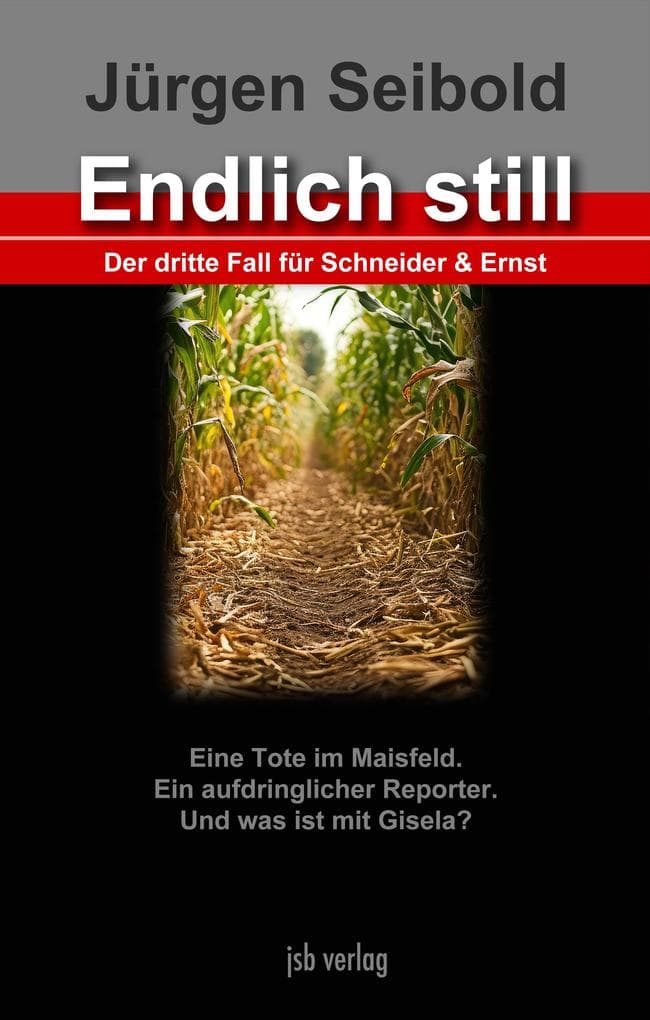 Endlich still: Der dritte Fall für Schneider & Ernst
