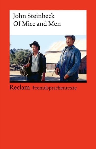 Of Mice and Men: [Fremdsprachentexte] - Englischer Text mit deutschen Worterklärungen. B2-C1 (GER) - Lektüre zum Schwerpunktthema "The American Dream" - 14824